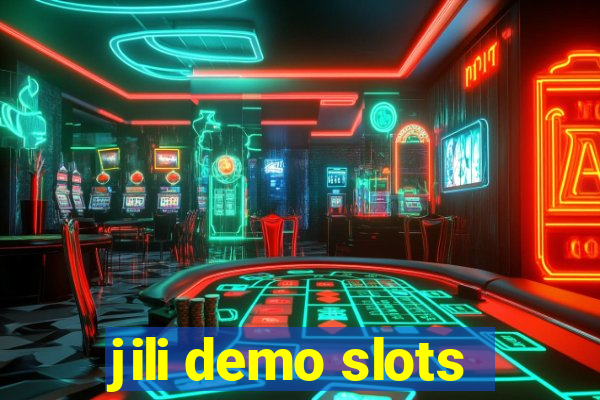 jili demo slots